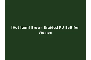 [Hot Item] Brown Braided PU Belt for Women