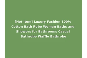 [Hot Item] Luxury Fashion 100% Cotton Bath Robe Woman Baths and Showers for Bathrooms Casual Bathrobe Waffle Bathrobe