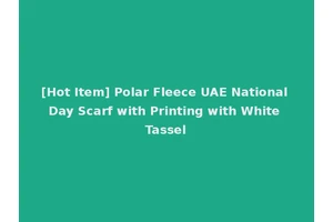 [Hot Item] Polar Fleece UAE National Day Scarf with Printing with White Tassel