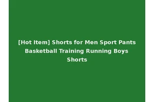 [Hot Item] Shorts for Men Sport Pants Basketball Training Running Boys Shorts