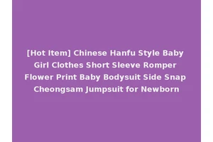 [Hot Item] Chinese Hanfu Style Baby Girl Clothes Short Sleeve Romper Flower Print Baby Bodysuit Side Snap Cheongsam Jumpsuit for Newborn