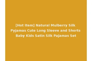 [Hot Item] Natural Mulberry Silk Pyjamas Cute Long Sleeve and Shorts Baby Kids Satin Silk Pajamas Set