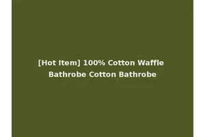[Hot Item] 100% Cotton Waffle Bathrobe Cotton Bathrobe
