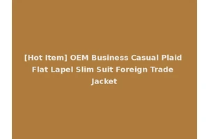 [Hot Item] OEM Business Casual Plaid Flat Lapel Slim Suit Foreign Trade Jacket
