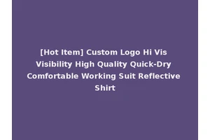 [Hot Item] Custom Logo Hi Vis Visibility High Quality Quick-Dry Comfortable Working Suit Reflective Shirt