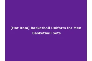 [Hot Item] Basketball Uniform for Men Basketball Sets