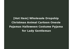 [Hot Item] Wholesale Dropship Christmas Animal Cartoon Onesie Pajamas Halloween Costume Pyjama for Lady Gentleman