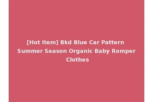 [Hot Item] Bkd Blue Car Pattern Summer Season Organic Baby Romper Clothes