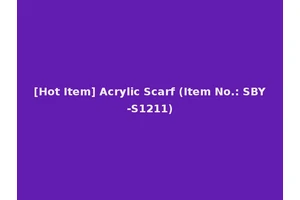 [Hot Item] Acrylic Scarf (Item No.: SBY-S1211)