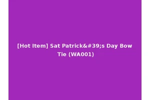 [Hot Item] Sat Patrick's Day Bow Tie (WA001)