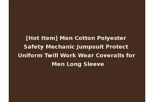 [Hot Item] Men Cotton Polyester Safety Mechanic Jumpsuit Protect Uniform Twill Work Wear Coveralls for Men Long Sleeve