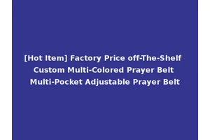 [Hot Item] Factory Price off-The-Shelf Custom Multi-Colored Prayer Belt Multi-Pocket Adjustable Prayer Belt
