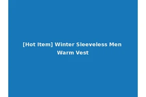 [Hot Item] Winter Sleeveless Men Warm Vest