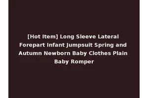 [Hot Item] Long Sleeve Lateral Forepart Infant Jumpsuit Spring and Autumn Newborn Baby Clothes Plain Baby Romper