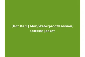 [Hot Item] Men/Waterproof/Fashion/Outside Jacket