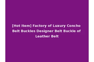 [Hot Item] Factory of Luxury Concho Belt Buckles Designer Belt Buckle of Leather Belt