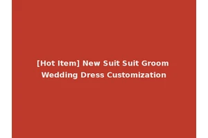 [Hot Item] New Suit Suit Groom Wedding Dress Customization