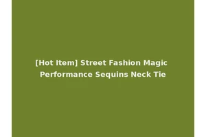 [Hot Item] Street Fashion Magic Performance Sequins Neck Tie
