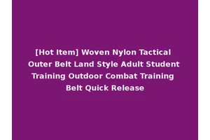 [Hot Item] Woven Nylon Tactical Outer Belt Land Style Adult Student Training Outdoor Combat Training Belt Quick Release