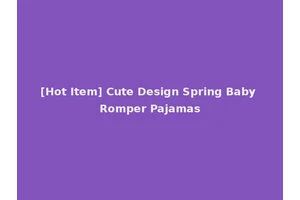 [Hot Item] Cute Design Spring Baby Romper Pajamas