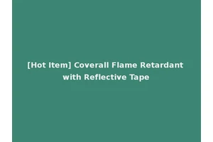 [Hot Item] Coverall Flame Retardant with Reflective Tape