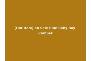 [Hot Item] on Sale Blue Baby Boy Romper