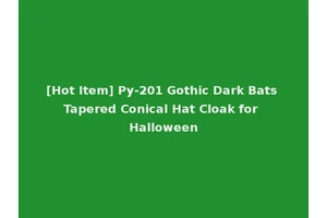 [Hot Item] Py-201 Gothic Dark Bats Tapered Conical Hat Cloak for Halloween