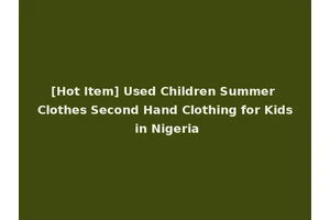 [Hot Item] Used Children Summer Clothes Second Hand Clothing for Kids in Nigeria