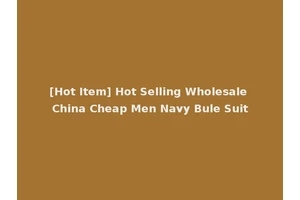 [Hot Item] Hot Selling Wholesale China Cheap Men Navy Bule Suit
