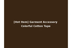 [Hot Item] Garment Accessory Colorful Cotton Tape
