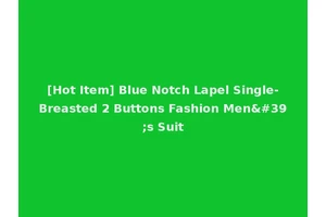[Hot Item] Blue Notch Lapel Single-Breasted 2 Buttons Fashion Men's Suit