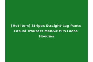 [Hot Item] Stripes Straight-Leg Pants Casual Trousers Men's Loose Hoodies