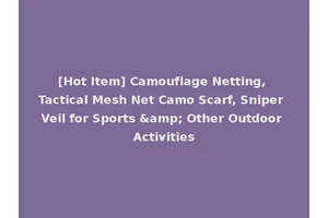 [Hot Item] Camouflage Netting, Tactical Mesh Net Camo Scarf, Sniper Veil for Sports &amp; Other Outdoor Activities