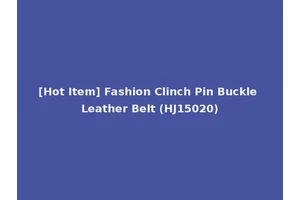 [Hot Item] Fashion Clinch Pin Buckle Leather Belt (HJ15020)