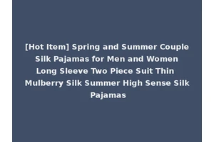 [Hot Item] Spring and Summer Couple Silk Pajamas for Men and Women Long Sleeve Two Piece Suit Thin Mulberry Silk Summer High Sense Silk Pajamas
