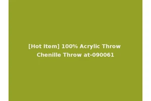 [Hot Item] 100% Acrylic Throw Chenille Throw at-090061