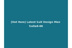 [Hot Item] Latest Suit Design Men Suita6-66