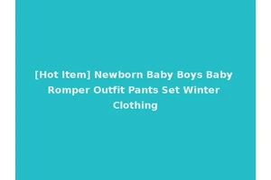 [Hot Item] Newborn Baby Boys Baby Romper Outfit Pants Set Winter Clothing