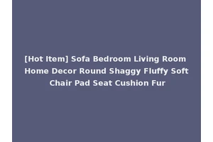 [Hot Item] Sofa Bedroom Living Room Home Decor Round Shaggy Fluffy Soft Chair Pad Seat Cushion Fur
