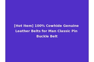 [Hot Item] 100% Cowhide Genuine Leather Belts for Man Classic Pin Buckle Belt