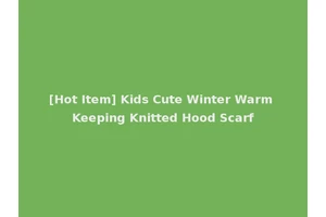 [Hot Item] Kids Cute Winter Warm Keeping Knitted Hood Scarf