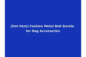 [Hot Item] Fashion Metal Belt Buckle for Bag Accessories