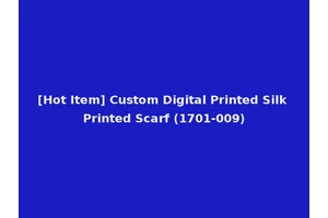 [Hot Item] Custom Digital Printed Silk Printed Scarf (1701-009)