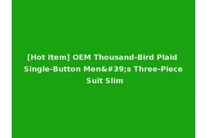 [Hot Item] OEM Thousand-Bird Plaid Single-Button Men's Three-Piece Suit Slim