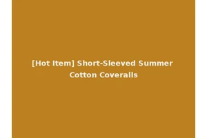[Hot Item] Short-Sleeved Summer Cotton Coveralls