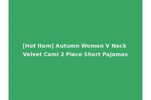 [Hot Item] Autumn Women V Neck Velvet Cami 2 Piece Short Pajamas