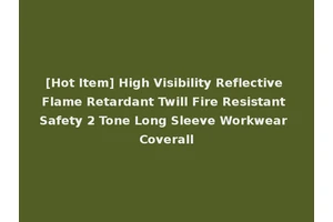 [Hot Item] High Visibility Reflective Flame Retardant Twill Fire Resistant Safety 2 Tone Long Sleeve Workwear Coverall