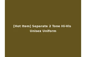 [Hot Item] Separate 2 Tone Hi-Vis Unisex Uniform