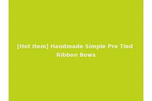 [Hot Item] Handmade Simple Pre Tied Ribbon Bows