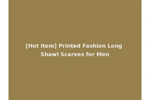 [Hot Item] Printed Fashion Long Shawl Scarves for Men